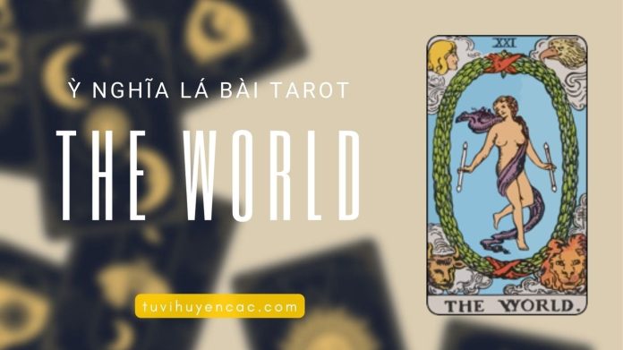 Ý nghĩa lá bài tarot the world