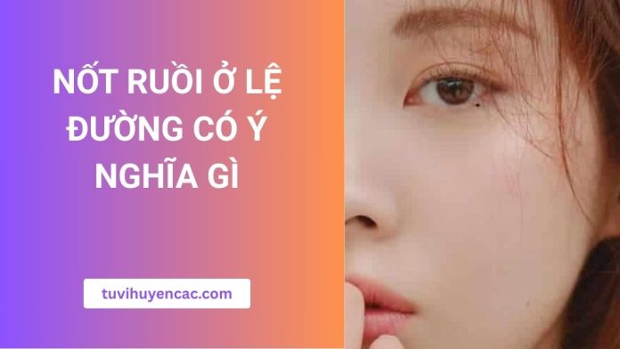 le-duong-la-gi-not-ruoi-o-le-duong-co-y-nghia-gi