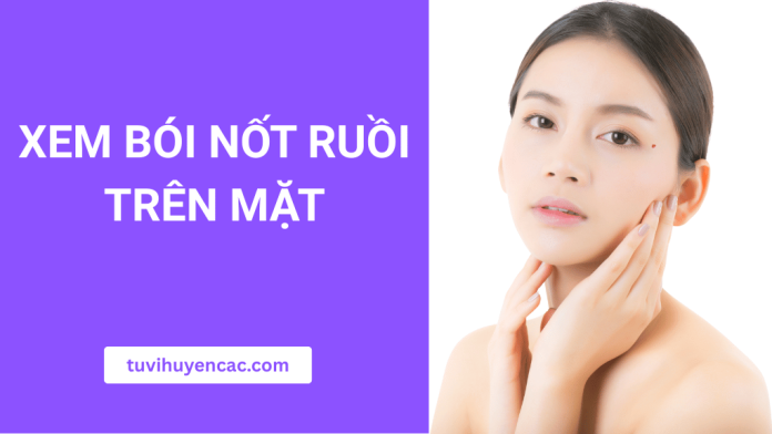 Xem bói nốt ruồi trên mặt